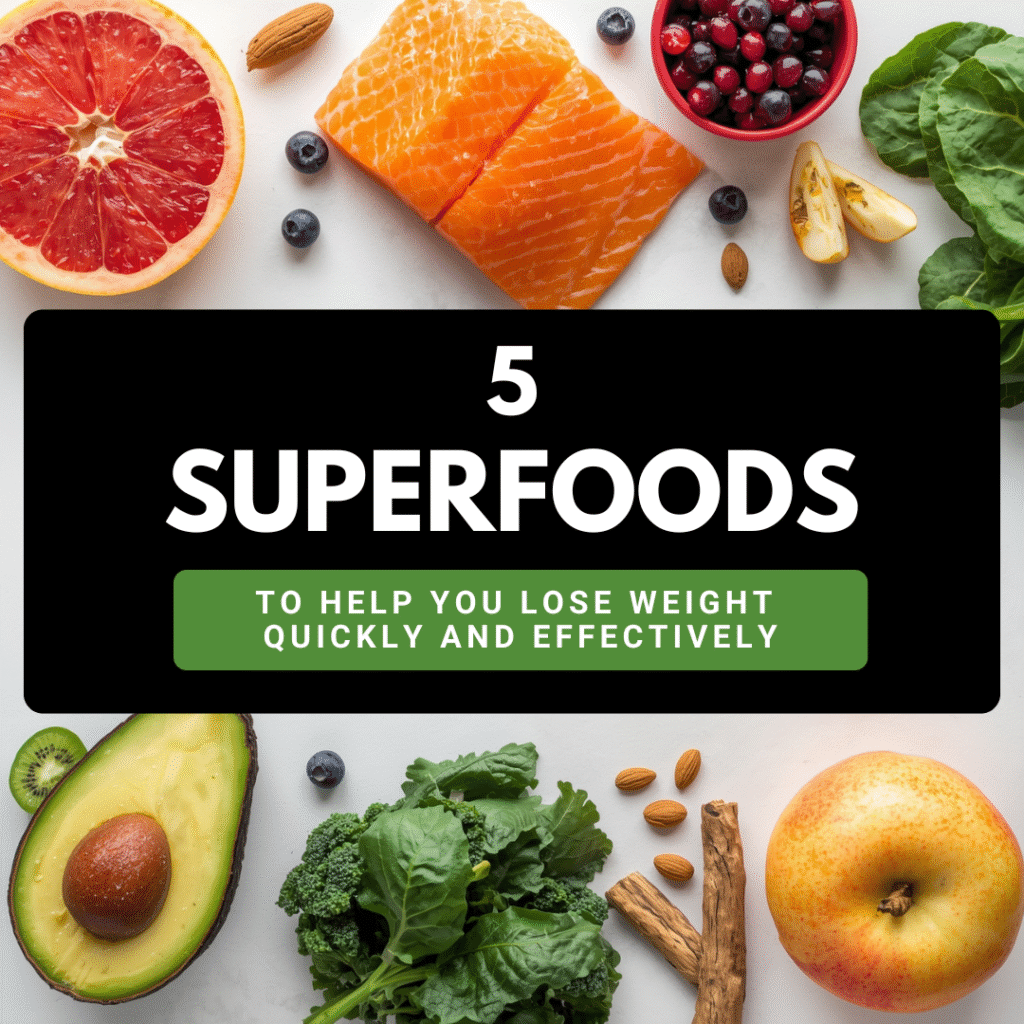 A vibrant flat-lay image of 5 superfoods arranged on a light surface, including fresh salmon, avocado, mixed berries, raw almonds, and leafy greens. Surrounding them are additional healthy foods like kiwi, pomegranate seeds, grapefruit, turmeric, broccoli, and green apple. A dark transparent banner across the center displays bold white text reading “5 SUPERFOODS” with a subtitle “to Help You Lose Weight Quickly and Effectively.” The image emphasizes freshness, nutrition, and natural weight loss.