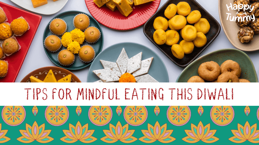 Mindful Eating during Diwali