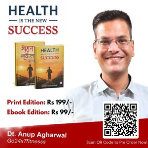 Health Is The New Success book promo with print and ebook editions and Dt Anup Agharwal photo with QR code for pre order