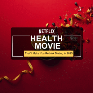 Netflix health movie banner with bold typography on a red background, featuring scattered fruits, vegetables, and a yellow measuring tape—highlighting health documentaries that make you rethink dieting in 2025.