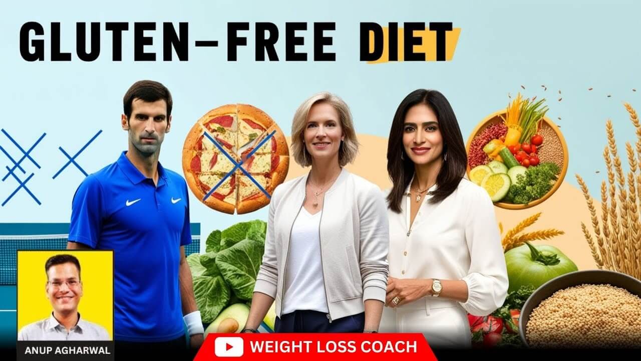 Visual of a gluten-free diet theme featuring three people including a tennis player, a crossed-out pizza, and healthy foods like leafy greens, vegetables, and grains. Bold text reads 'Gluten-Free Diet' with Anup Agharwal’s photo labeled 'Weight Loss Coach' at the bottom.
