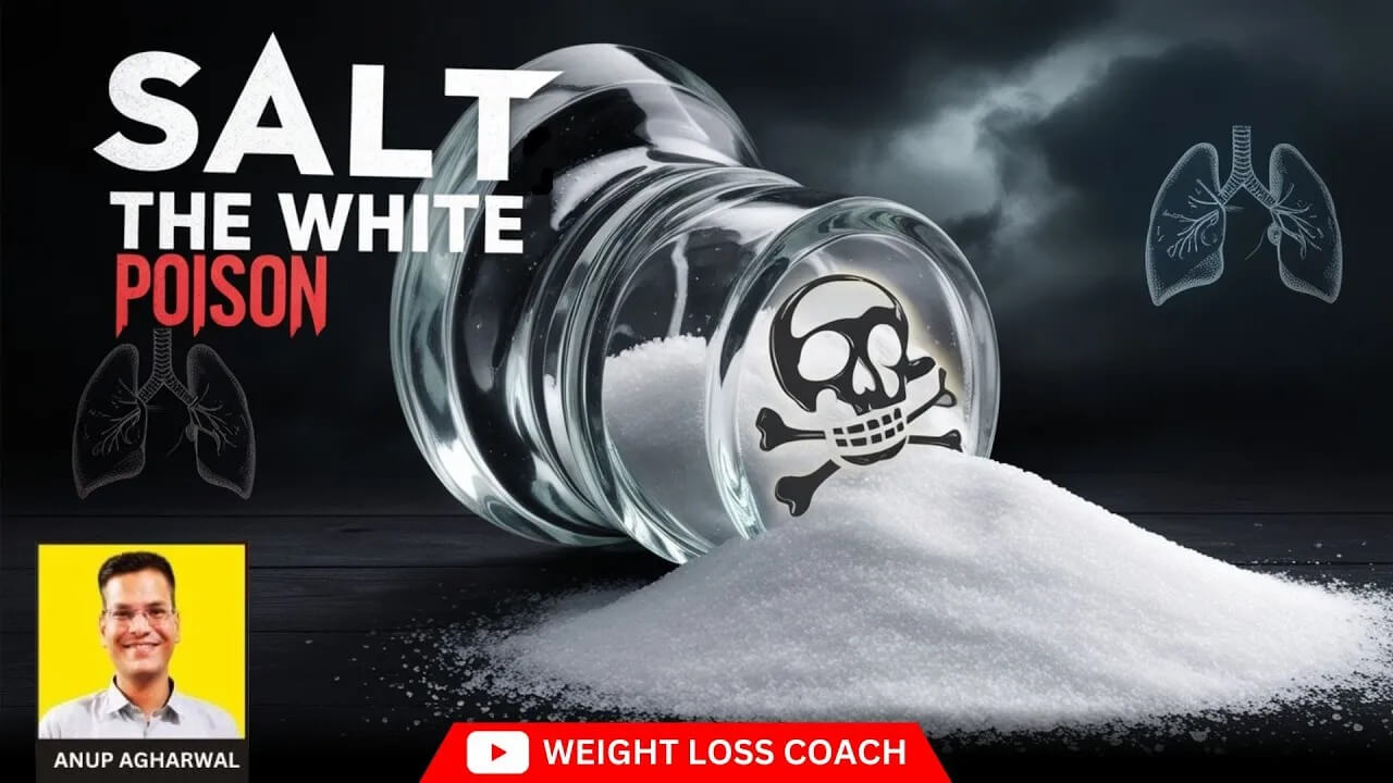 Image showing a glass salt shaker tipped over with white salt spilling out. A skull and crossbones symbol is displayed on the shaker, implying danger. The text reads 'SALT – THE WHITE POISON' in bold, with 'POISON' in red. Dark stormy background with illustrated lungs on either side. At the bottom left, there's a photo of Anup Agharwal labeled as 'Weight Loss Coach' with a red YouTube banner.