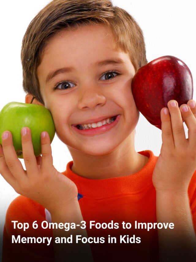 Top 6 Omega-3 Foods for Kids Brain and Focus