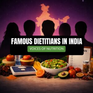 Square featured image for "Famous Dietitians in India" blog with silhouettes, glowing India map, healthy foods, and text "Voices of Nutrition" highlighting top life-transforming nutrition experts.